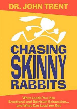 Chasing Skinny Rabbits What Leads You Into Emotional and Spiritual Ex