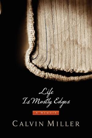 Life Is Mostly Edges By Calvin Miller (Paperback) 9780785297987