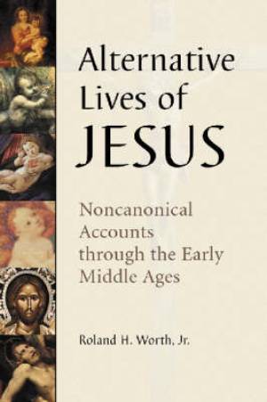 Alternative Lives of Jesus