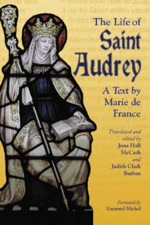 The Life of Saint Audrey By Marie Judith Clark Barban June Hall Mc Cash