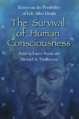 The Survival of Human Consciousness (Paperback) 9780786427727