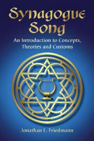 Synagogue Song By Jonathan L Friedmann (Paperback) 9780786470617