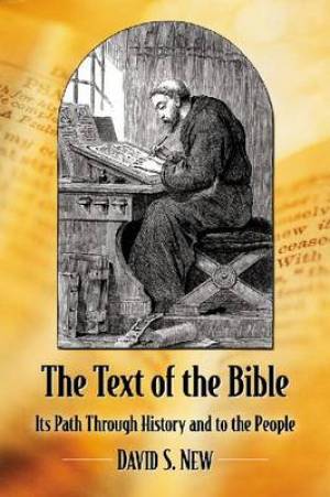 The Text of the Bible By David S New (Paperback) 9780786473533