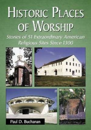 Historic Places of Worship By Paul D Buchanan (Paperback)