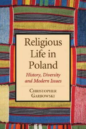 Religious Life in Poland By Christopher Garbowski (Paperback)