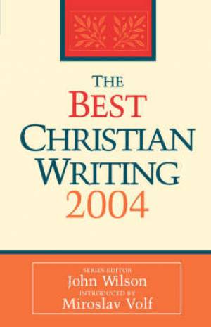 The Best Christian Writing By J Wilson Wilson (Paperback)