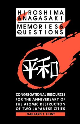 Hiroshima and Nagasaki Memories and Questions Congregational Resourc