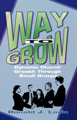 Way To Grow Dynamic Church Growth Through Small Groups (Paperback)