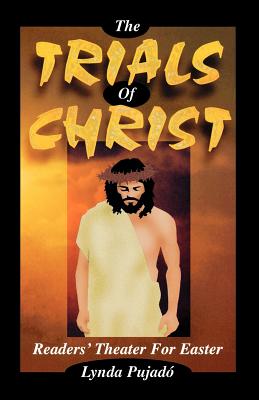 Trials of Christ By Lynda Pujado (Paperback) 9780788013157