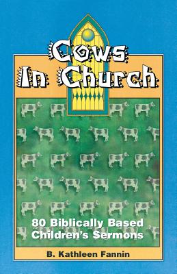 Cows in Church By B Kathleen Fannin (Paperback) 9780788013461