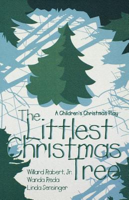 The Littlest Christmas Tree A Children's Christmas Play (Paperback)