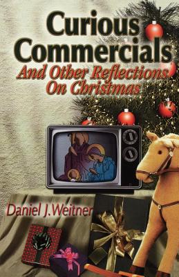 Curious Commercials By Daniel J Weitner (Paperback) 9780788017582