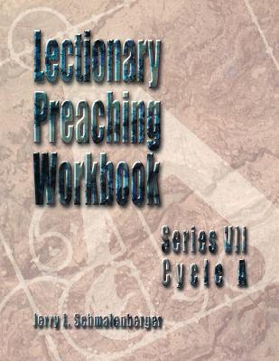 Lectionary Preaching Workbook Series VII Cycle A (Paperback)