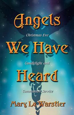 Angels We Have Heard Christmas Eve Candlelight And Communion Service