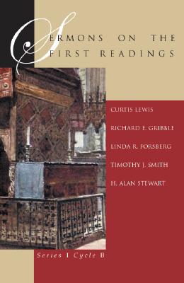 Sermons On The First Readings Series I Cycle B By Curtis Lewis