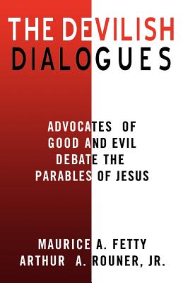 The Devilish Dialogues Advocates for Good and Evil Debate the Parable