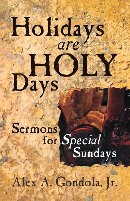 Holidays Are Holy Days Sermons for Special Sundays (Paperback)