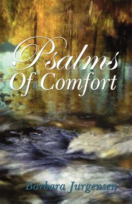 Psalms Of Comfort By Barbara Jurgensen (Paperback) 9780788023354