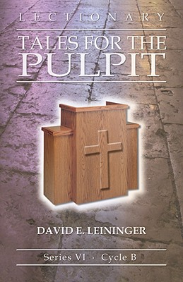 Lectionary Tales for the Pulpit Series VI Cycle B With Access Passw