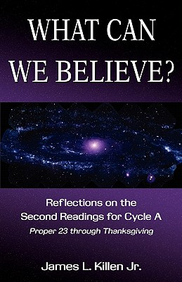 What Can We Believe Reflections on the Second Readings for Cycle a Pr