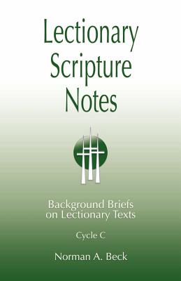 Lectionary Scripture Notes for Series C By Norman A Beck (Paperback)