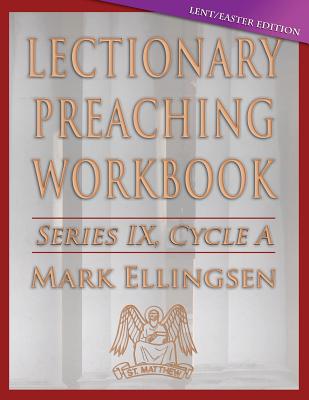 Lectionary Preaching Workbook Cycle a - Lent Easter Edition