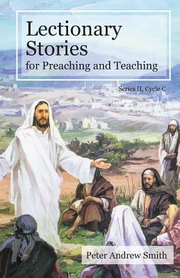 Lectionary Stories for Preaching and Teaching Cycle C (Paperback)