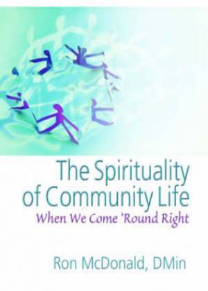 Spirituality Of Community Life By Ron Mcdonald (Paperback)