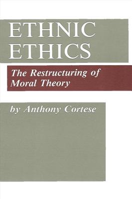 Ethnic Ethics By Anthony J Cortese (Paperback) 9780791402801