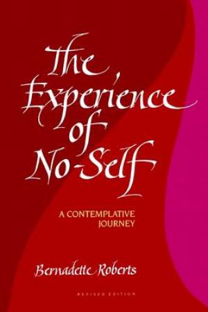 Experience of No-Self By Bernadette Roberts (Paperback) 9780791416945