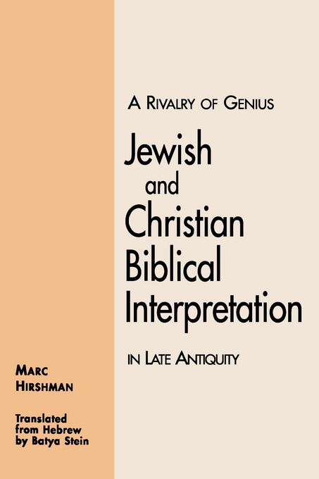 A Rivalry of Genius Jewish and christian Biblical Interpretation in