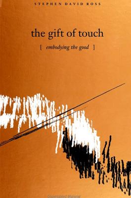 The Gift of Touch By Stephen David Ross (Paperback) 9780791438749