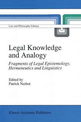 Legal Knowledge and Analogy Fragments of Legal Epistemology Hermeneu