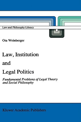 Law Institution and Legal Politics Fundamental Problems of Legal The