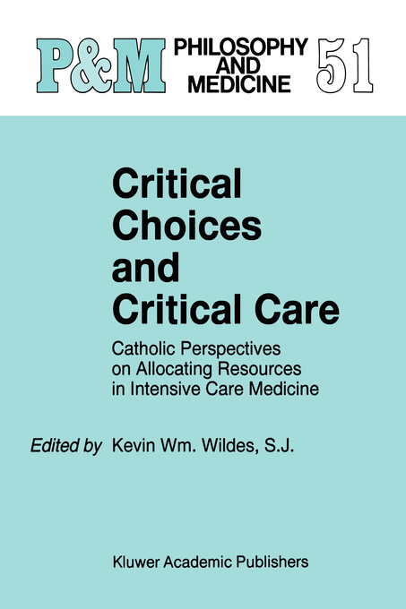 Critical Choices and Critical Care By Wildes Kevin Wm (Hardback)