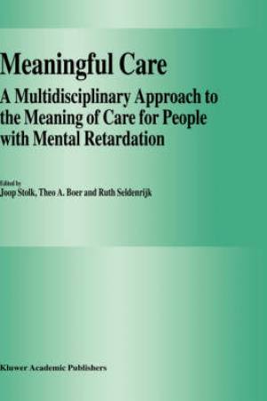 Meaningful Care By Stolk J Boer Theo A Seldenrijk R (Hardback)