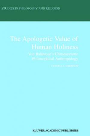 Apologetic Value Of Human Holiness By Victoria S Harrison (Hardback)