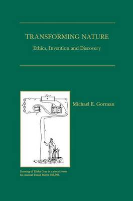 Transforming Nature By Michael E Gorman (Hardback) 9780792381204