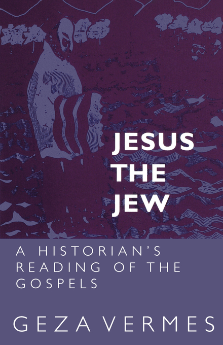 Jesus the Jew By Geza Vermes (Paperback) 9780800614430