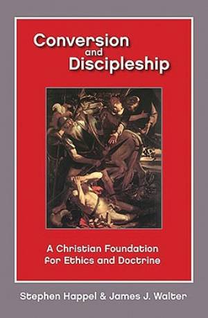 Conversion and Discipleship By James J Walter Stephen Happel