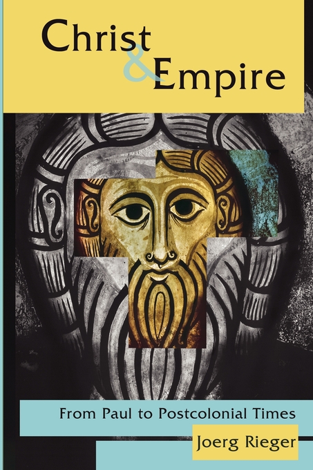 Christ And Empire By Joerg Rieger (Paperback) 9780800620387