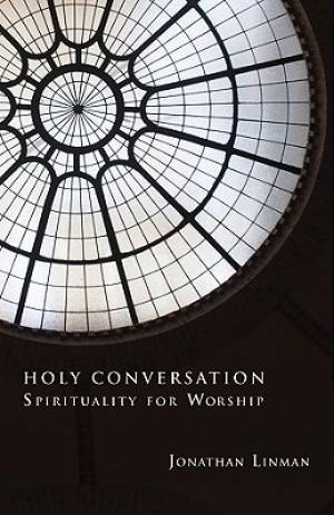 Holy Conversation By Jonathan Linman (Paperback) 9780800621308