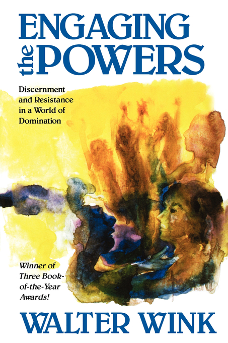 Engaging the Powers By Walter Wink (Paperback) 9780800626464