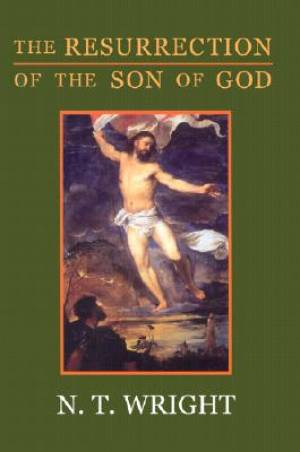 Resurrection Of The Son Of God By N T Wright (Paperback) 9780800626792