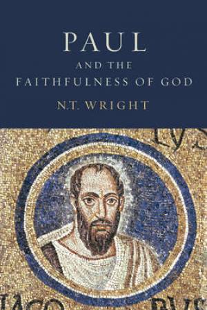 Paul and the Faithfulness of God By N T Wright (Paperback)