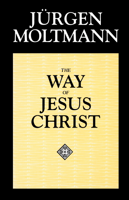 Way of Jesus Christ By Jurgen Moltmann (Paperback) 9780800628260