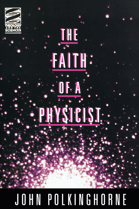 Faith Of A Physicist By John Polkinghorne (Paperback) 9780800629700