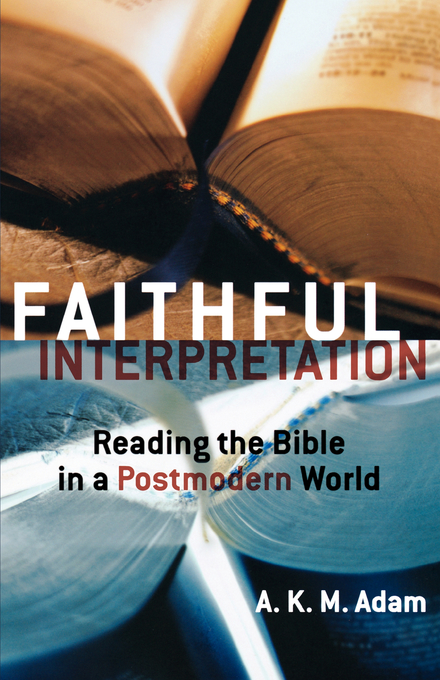 Faithful Interpretation By A K M Adam (Paperback) 9780800637873