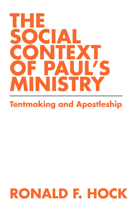 The Social Context of Paul's Ministry By Ronald F Hock (Paperback)