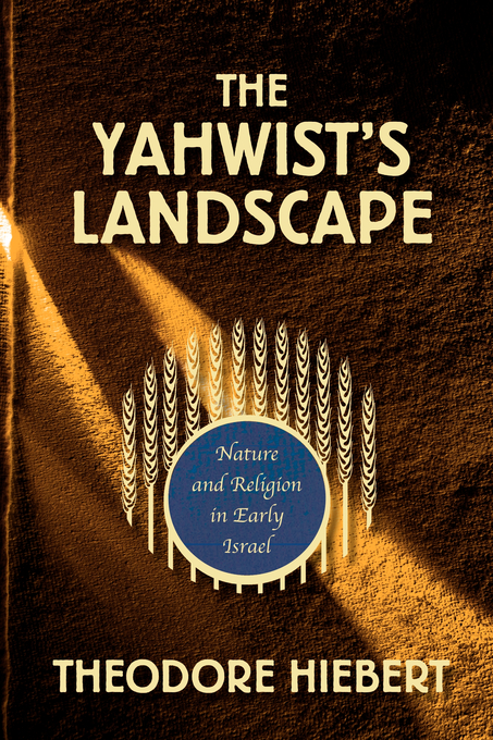 The Yahwist's Landscape By Theodore Hiebert (Paperback) 9780800663056